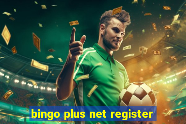 bingo plus net register