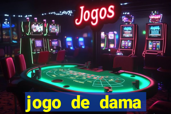 jogo de dama valendo dinheiro