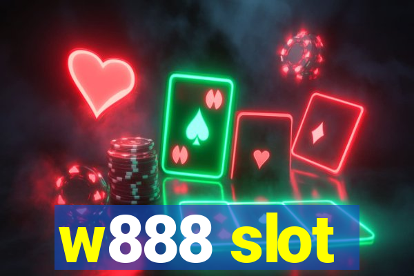 w888 slot