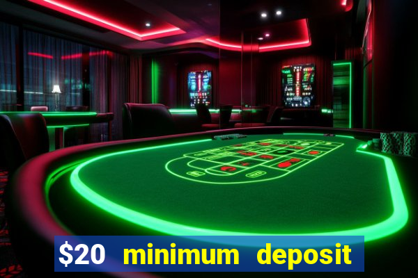 $20 minimum deposit casino canada