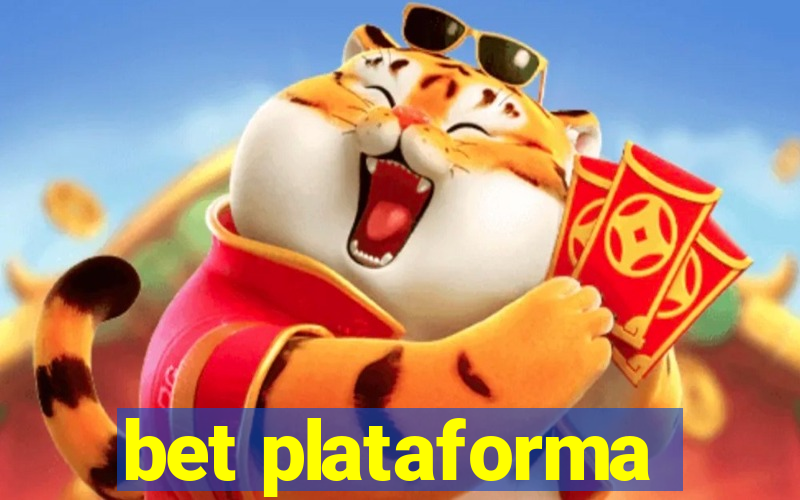 bet plataforma