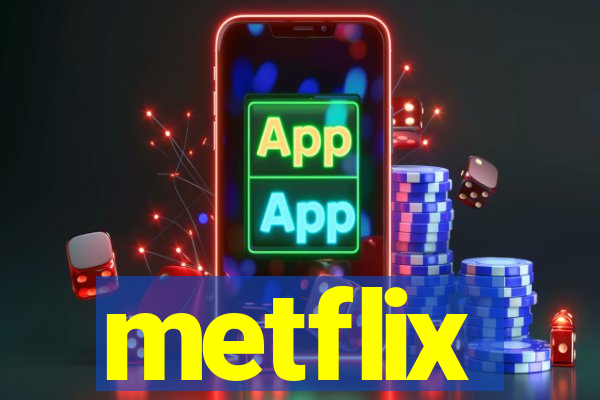 metflix