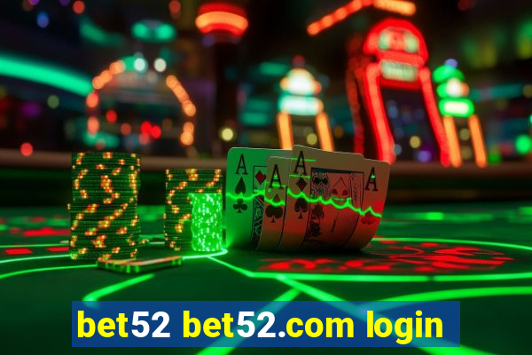 bet52 bet52.com login