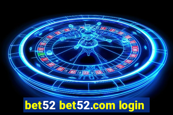 bet52 bet52.com login