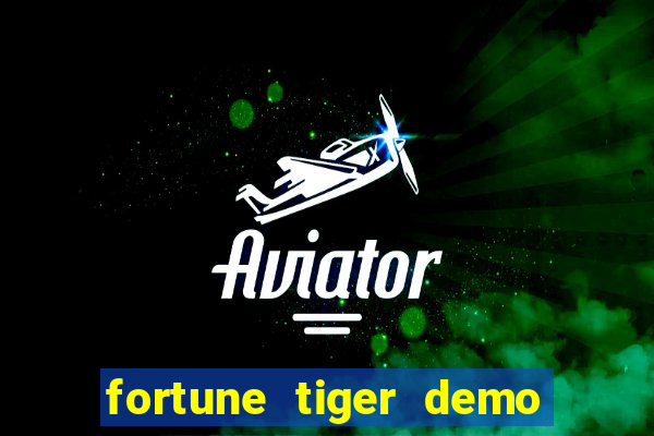 fortune tiger demo slots fun