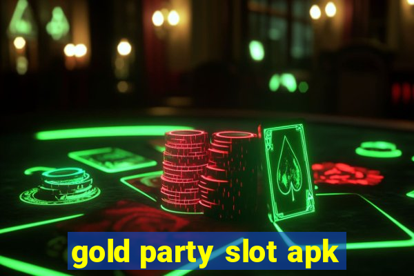 gold party slot apk