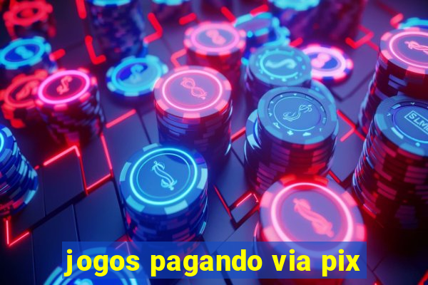 jogos pagando via pix