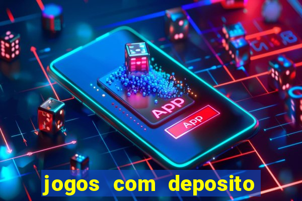 jogos com deposito minimo 1 real