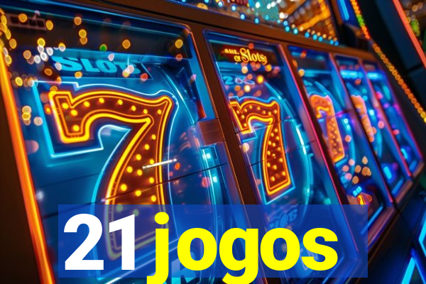 21 jogos