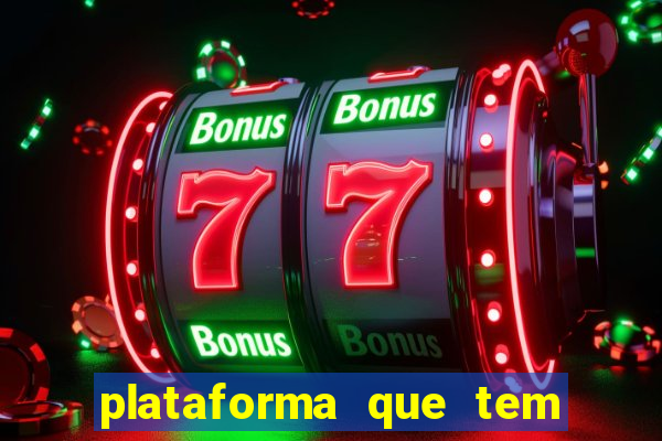 plataforma que tem fortune tiger