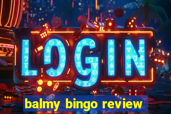 balmy bingo review