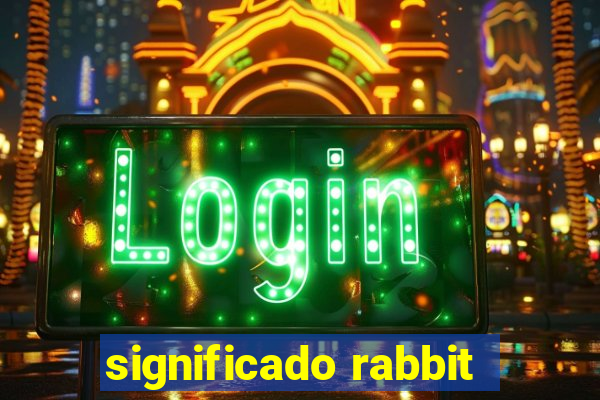 significado rabbit