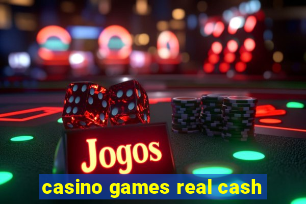 casino games real cash