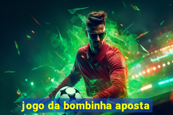 jogo da bombinha aposta