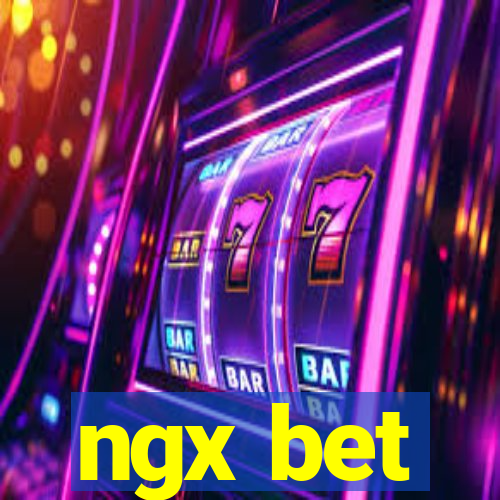 ngx bet