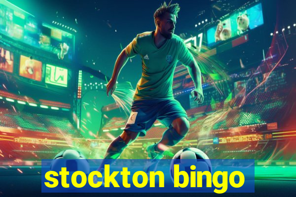 stockton bingo