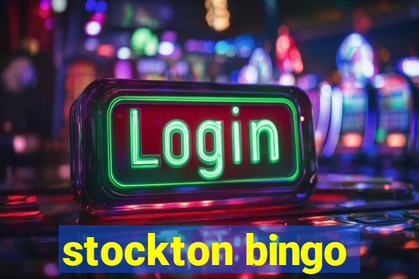 stockton bingo