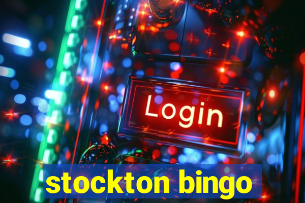 stockton bingo