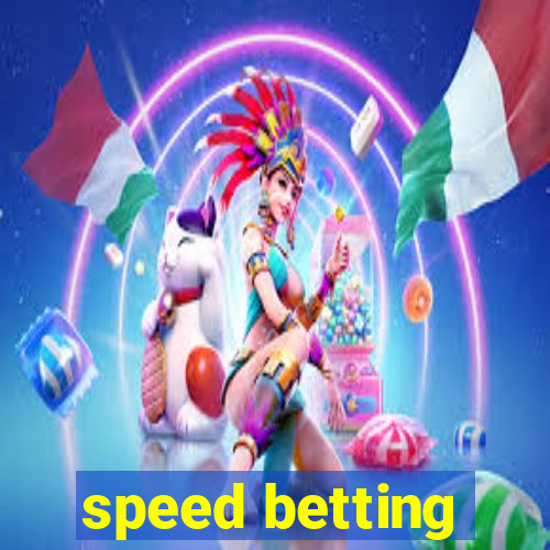 speed betting