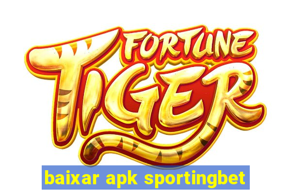 baixar apk sportingbet