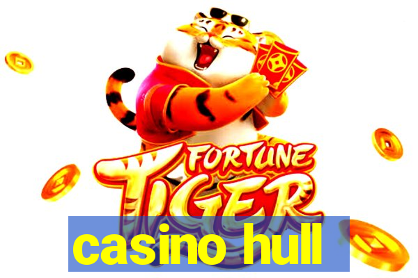 casino hull