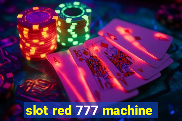 slot red 777 machine