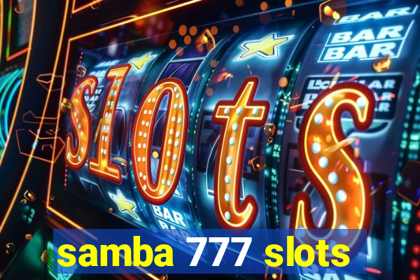 samba 777 slots