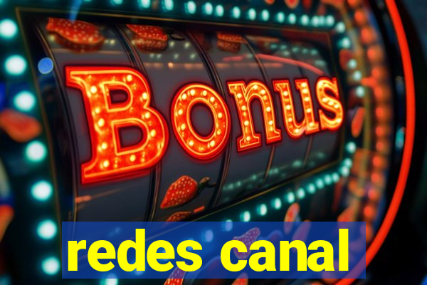 redes canal