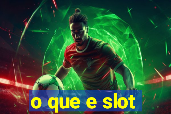 o que e slot