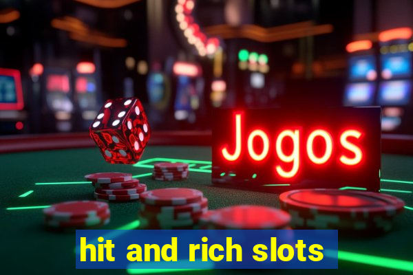 hit and rich slots