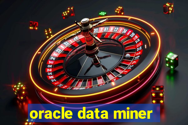 oracle data miner