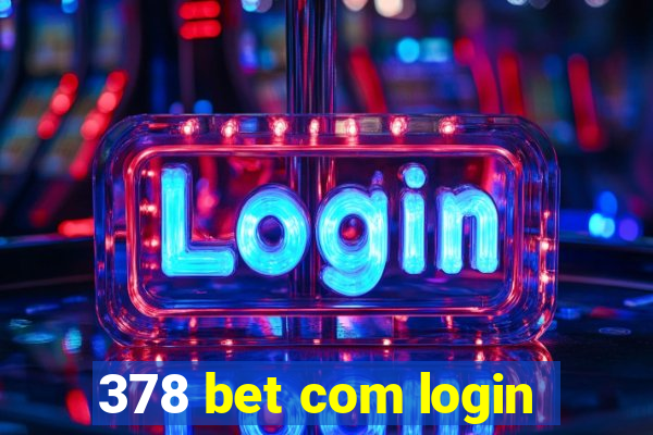 378 bet com login