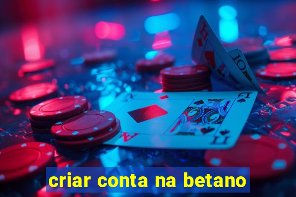 criar conta na betano