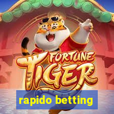 rapido betting