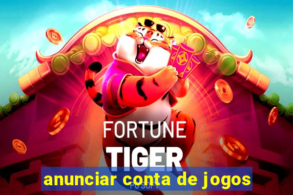 anunciar conta de jogos