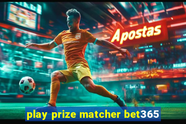 play prize matcher bet365