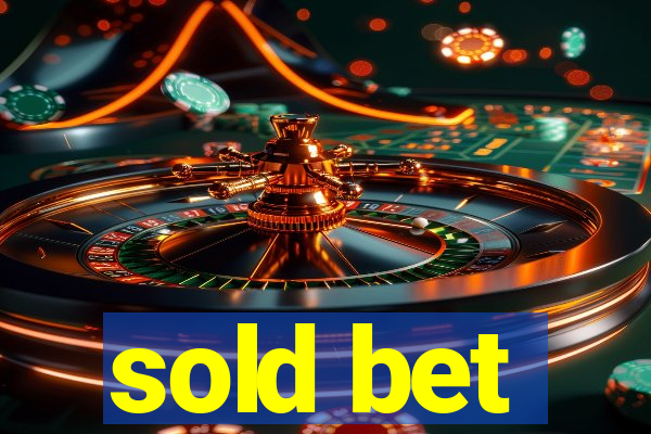 sold bet