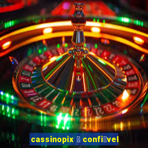 cassinopix 茅 confi谩vel