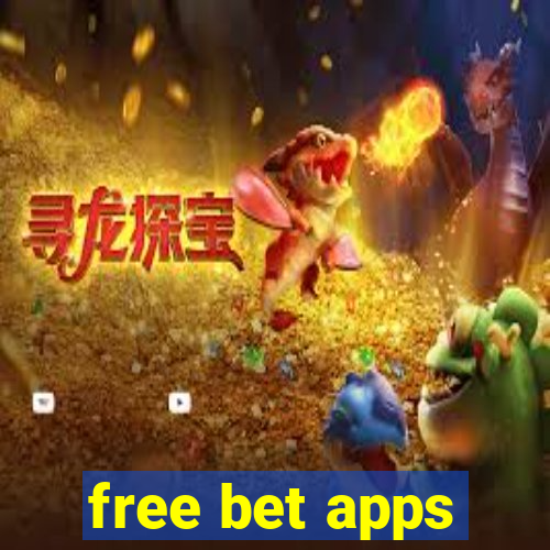 free bet apps