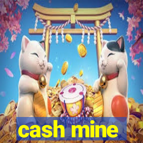 cash mine