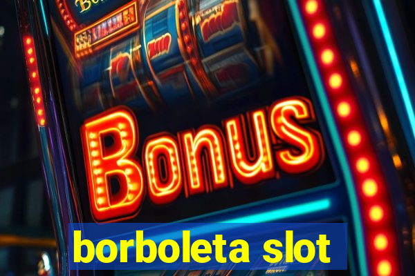 borboleta slot