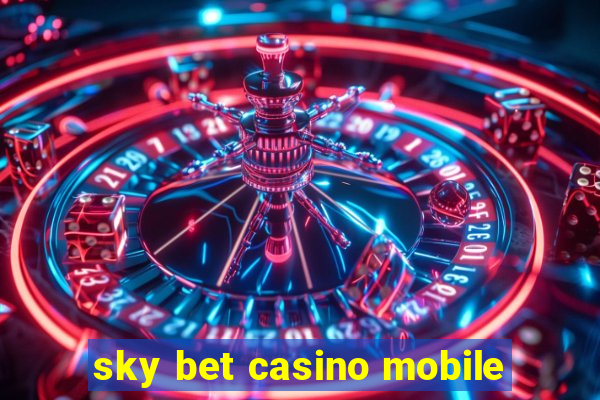 sky bet casino mobile