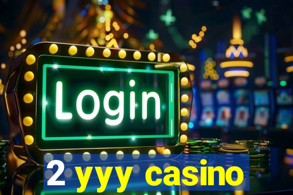 2 yyy casino