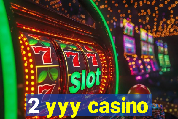 2 yyy casino