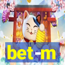 bet-m