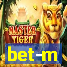 bet-m