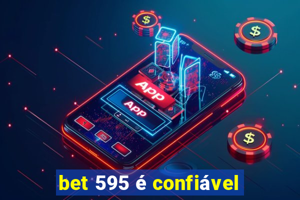 bet 595 é confiável