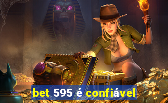 bet 595 é confiável