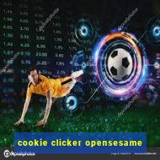 cookie clicker opensesame