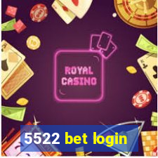 5522 bet login